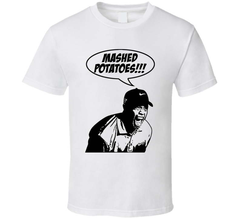 Tiger Woods Mashed Potatoes Funny Golf T Shirt Tiger Woods Mashed Potatoes Funny Golf T Shirt