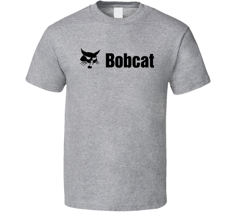 Bobcat Construction Excavator Dozer Work Truck T Shirt Bobcat Construction Excavator Dozer Work Truck T Shirt