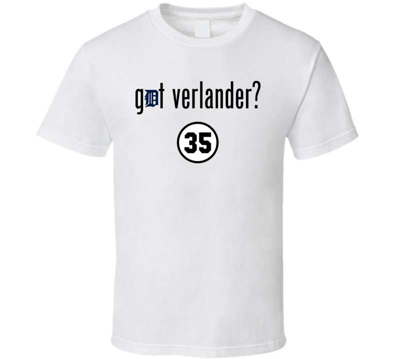 Got Verlander T Shirt Got Verlander T Shirt