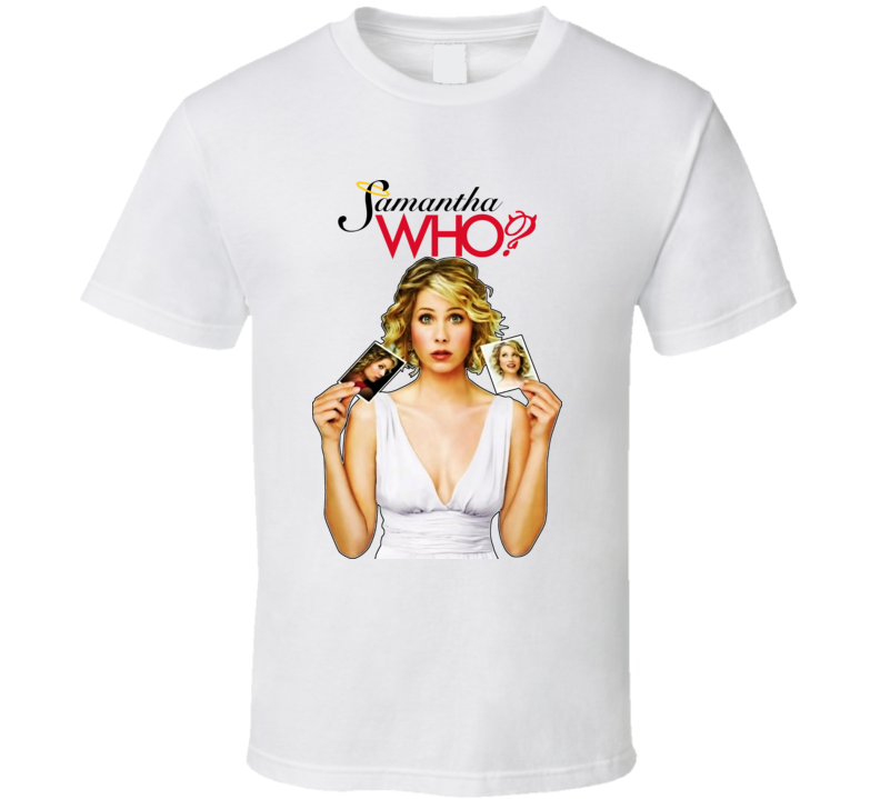 Samantha Who TV Show T Shirt Samantha Who TV Show T Shirt