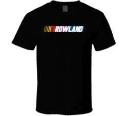 Rowland Nascar Driver Custom Last Name Special T Shirt 10396120