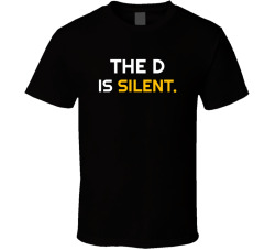 The D Is Silent Movie Quote T Shirt