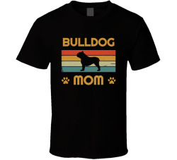 Bulldog Mom T Shirt Popular Dog Breed Mothers Day Gift Present For Women