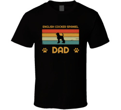 English Cocker Spaniel Dad T Shirt Popular Dog Breed Fathers Day Gift Present For Men