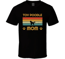 Toy Poodle Mom T Shirt Popular Dog Breed Mothers Day Gift Present For Women