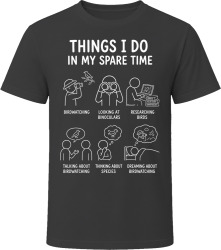 Things I Do: Watch Birds Birdwatching Enthusiast T Shirt