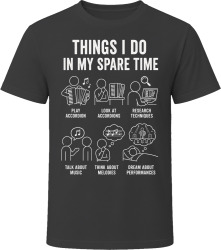 Things I Do: Play Accordion Music Lover T Shirt