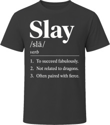 Slay Definition Funny Gen Z Gift T Shirt