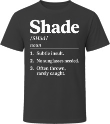 Shade Definition Funny Gen Z Gift T Shirt