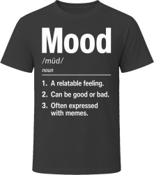 Mood Definition Funny Gen Z Gift T Shirt