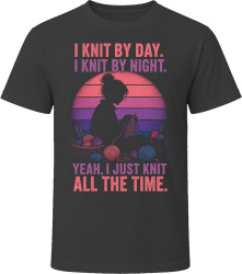 I Knit By Day. I Knit By Night. Yarn Weaver T Shirt