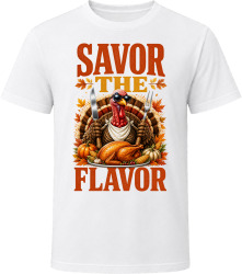 Savor The Flavor. Thanksgiving Humor T Shirt