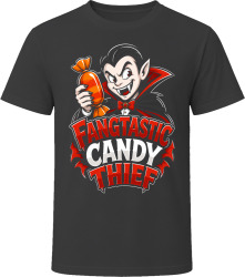 Fangtastic Candy Thief. Vampire Humor T Shirt