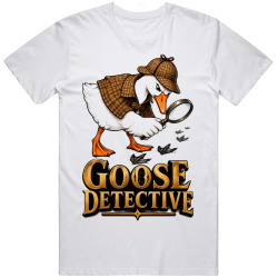 Goose Detective. Mystery and Fun T Shirt