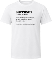 Sarcasm Funny Dictionary Definition Party Gag Gift For That One Person T Shirt