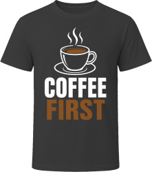 Coffee First Morning Energy Funny Coffee Lover T Shirt