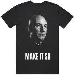 Patrick Stewart Make It So T Shirt Patrick Stewart Make It So T Shirt