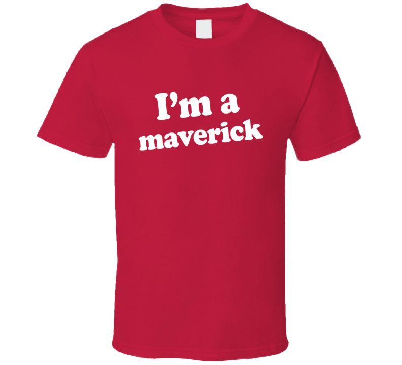 I'm A Maverick Dr Pepper Funny T Shirt I'm A Maverick Dr Pepper Funny T Shirt