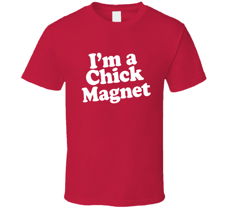 I'm A Chick Magnet Dr Pepper Funny T Shirt I'm A Chick Magnet Dr Pepper Funny T Shirt