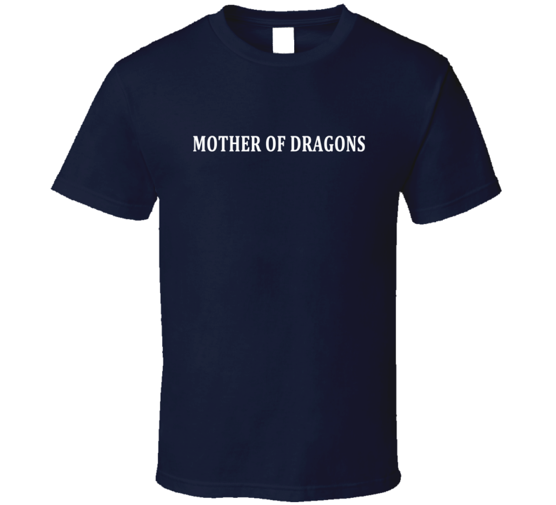 Mother Of Dragons - Back T Shirt