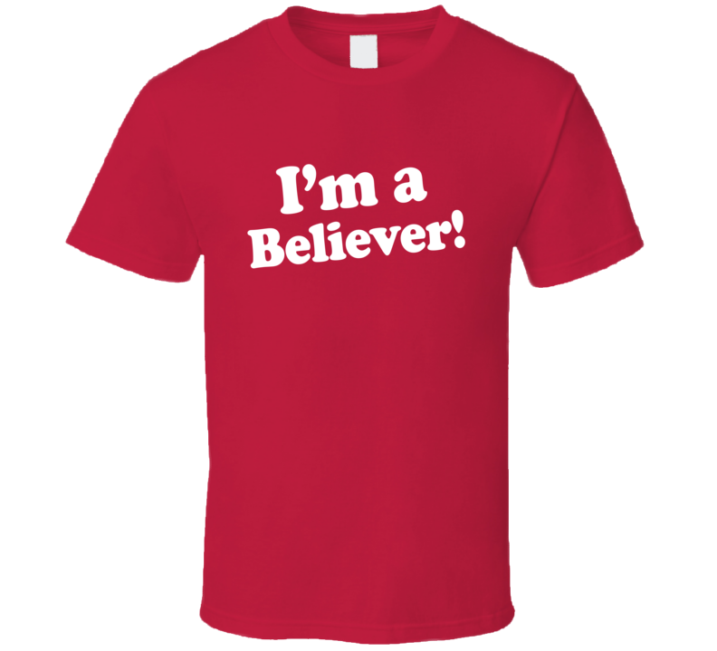 Im A Believer Dr pepper T Shirt