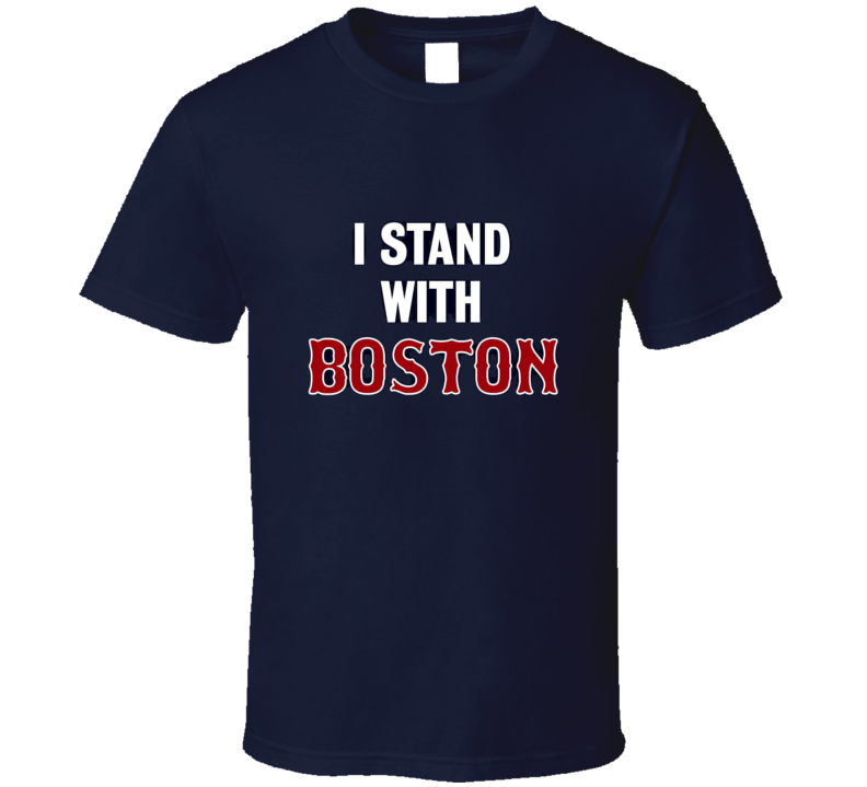 I Stand With Boston Strong Support United States T Shirt