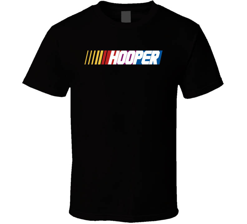 Hooper Nascar Driver Custom Last Name Special T Shirt Hooper Nascar Driver Custom Last Name Special T Shirt