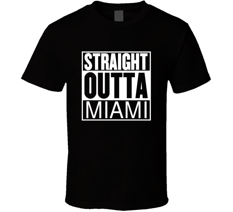 Straight Outta Miami Florida Parody Movie T Shirt