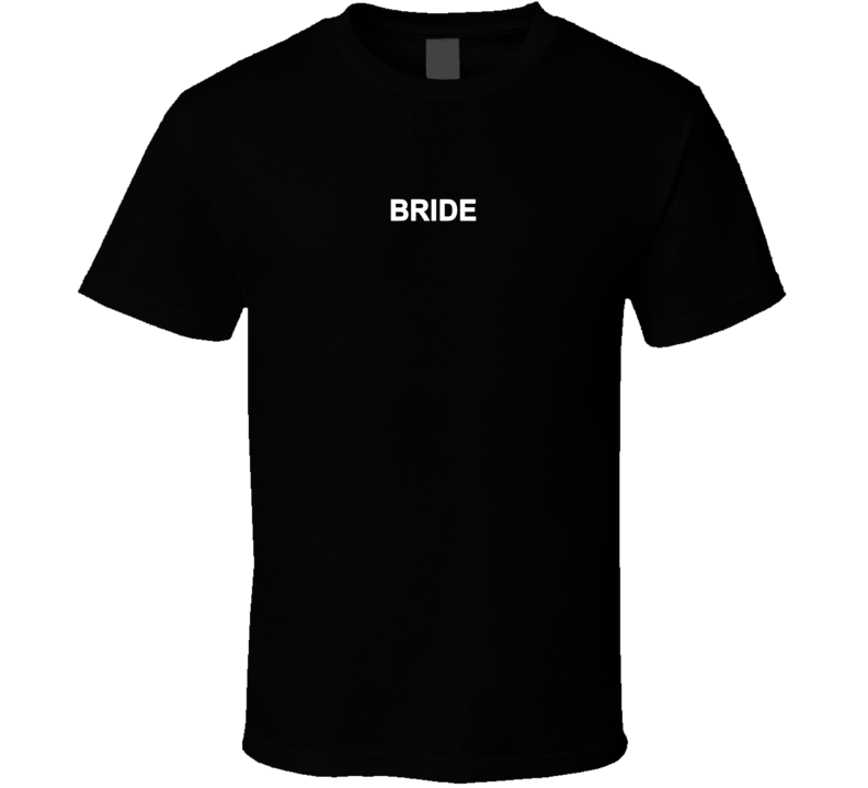 Bride Wedding - Printed On Back - T Shirts Bride Wedding - Printed On Back - T Shirts