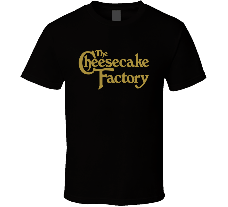 The Cheesecake Factory Fan T Shirt The Cheesecake Factory Fan T Shirt