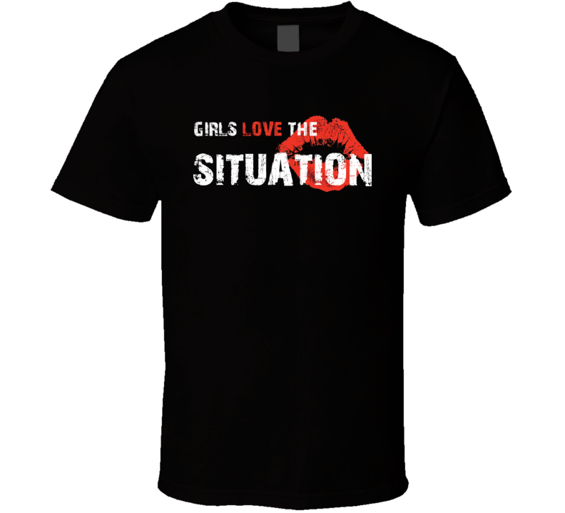 Jersey Shore Girls Love The Situation T Shirt Jersey Shore Girls Love The Situation T Shirt