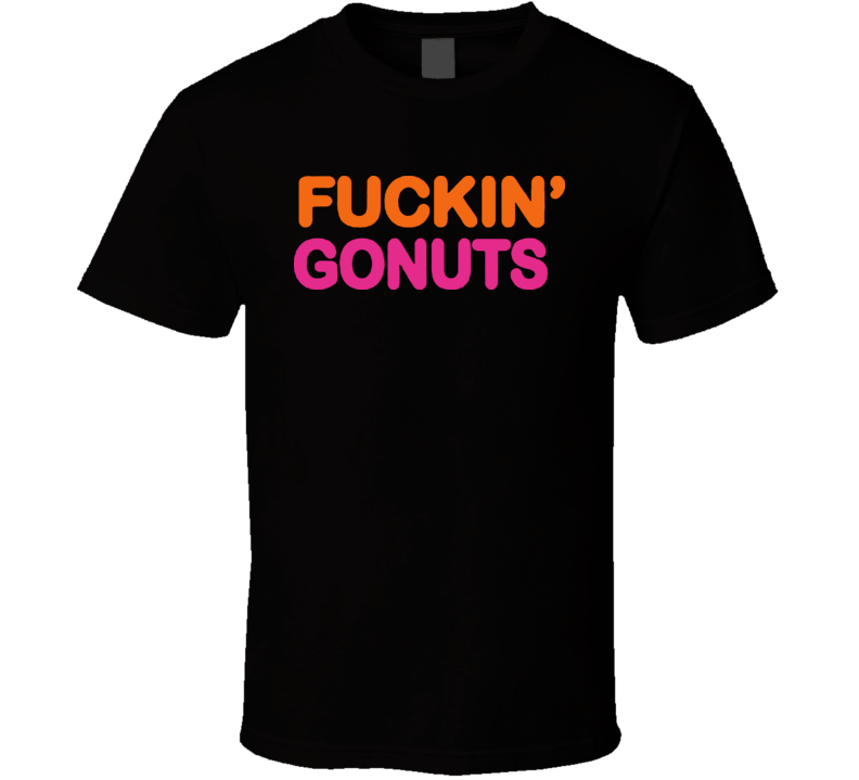 Fing Go Nuts T Shirt Fing Go Nuts T Shirt