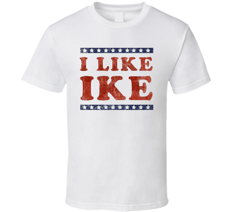I Like Ike Political T Shirt I Like Ike Political T Shirt