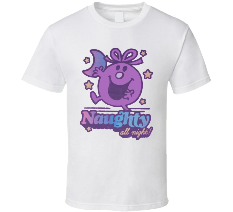 Little Miss Naughty All Nite Long T Shirt Little Miss Naughty All Nite Long T Shirt