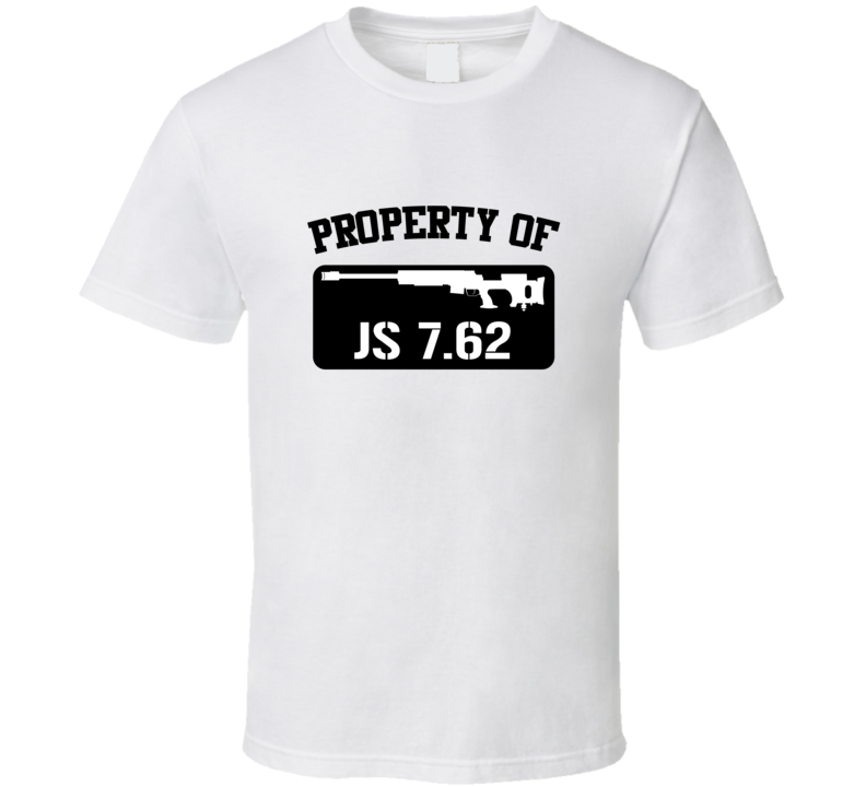 Property Of My Js 762 Sniper Rifle T Shirt Property Of My Js 762 Sniper Rifle T Shirt