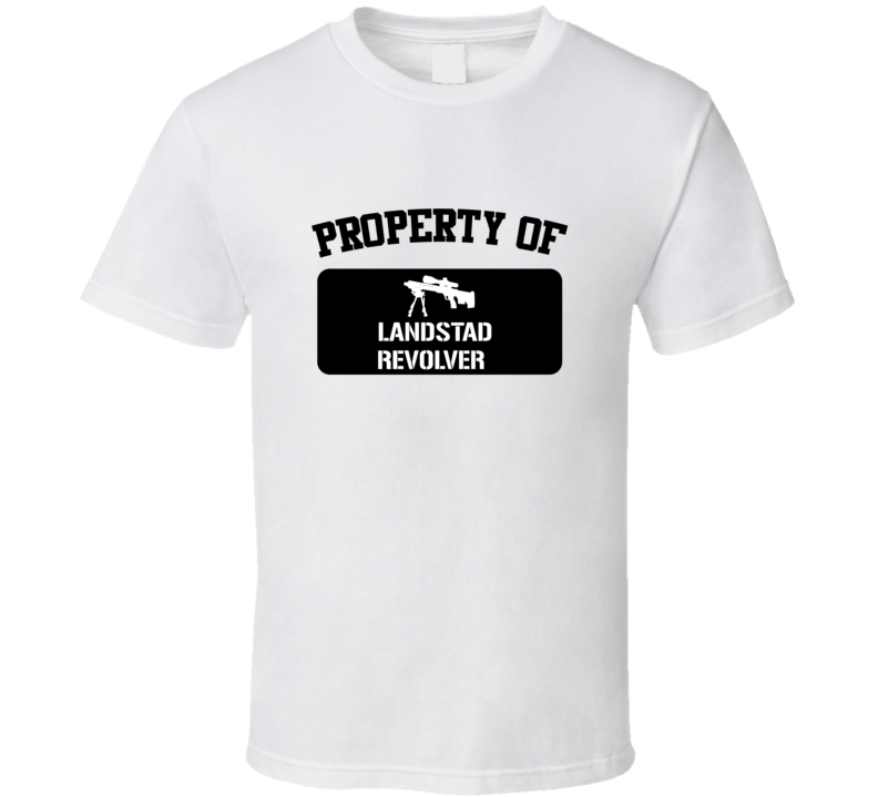 Property Of My Landstad Revolver Revolver T Shirt Property Of My Landstad Revolver Revolver T Shirt