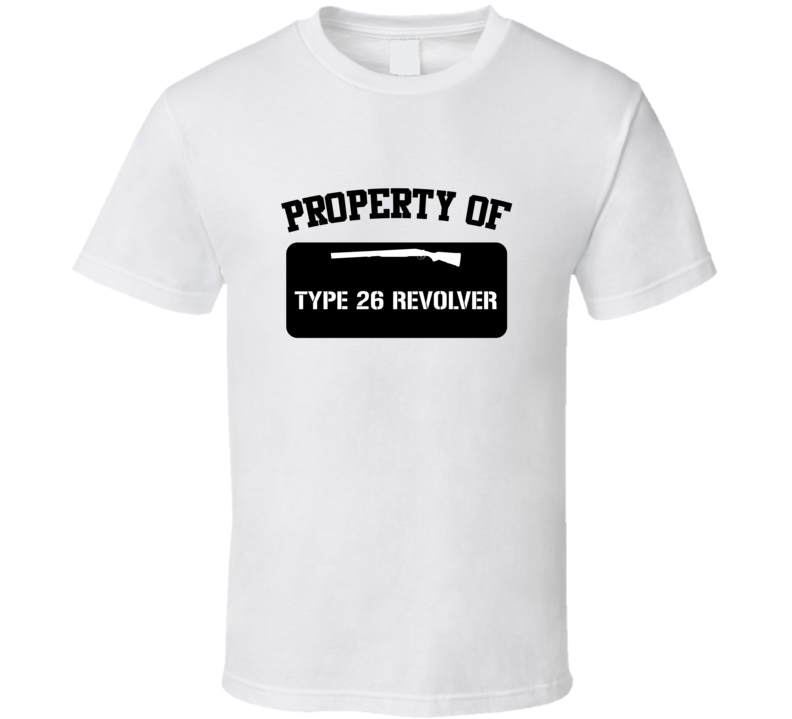 Property Of My Type 26 Revolver Revolver T Shirt Property Of My Type 26 Revolver Revolver T Shirt