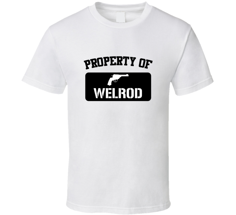 Property Of My Welrod Pistol T Shirt Property Of My Welrod Pistol T Shirt