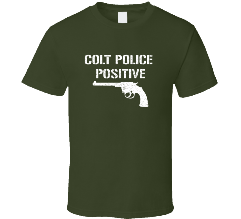 Colt Police Positive Revolver Military Distressed T Shirt Colt Police Positive Revolver Military Distressed T Shirt