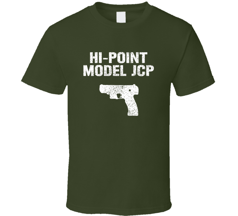 Hipoint Model Jcp Pistol Military Distressed T Shirt