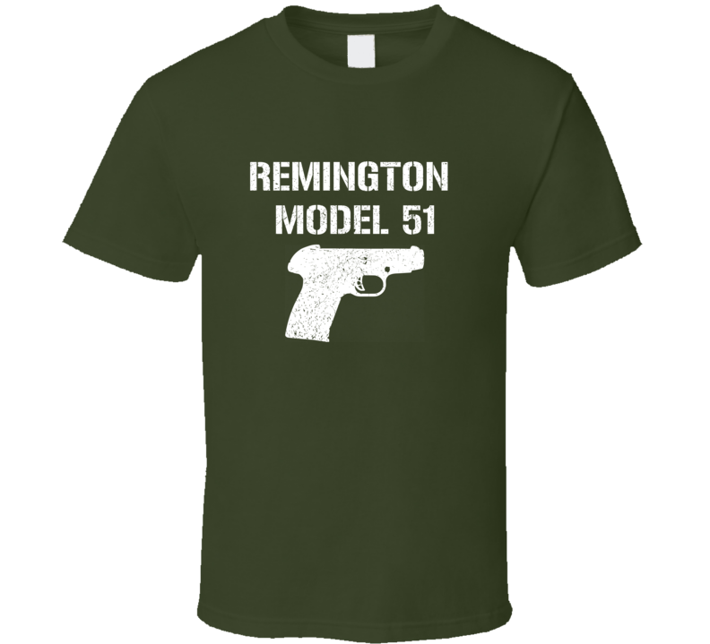 Remington Model 51 Pistol Military Distressed T Shirt Remington Model 51 Pistol Military Distressed T Shirt