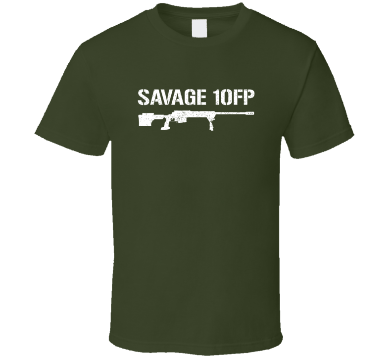 Savage 10fp Sniper Rifle Military Distressed T Shirt Savage 10fp Sniper Rifle Military Distressed T Shirt