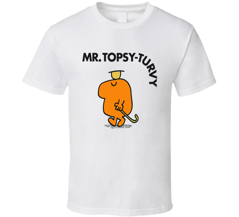 Mr Topsy-Turvy Character From Mr Men Book Series Fan T Shirt Mr Topsy-Turvy Character From Mr Men Book Series Fan T Shirt