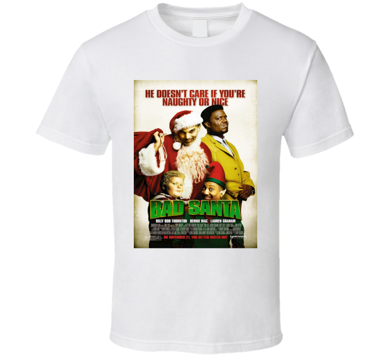 Bad Santa Christmas Movie Poster T Shirt Bad Santa Christmas Movie Poster T Shirt