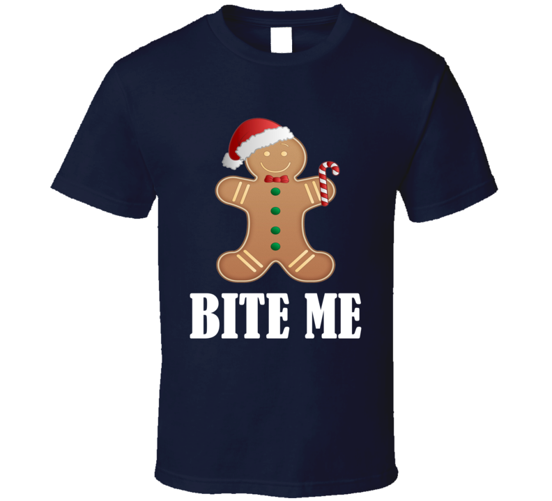 Bite Me Funny Gingerbread Christmas Shirt Bite Me Funny Gingerbread Christmas Shirt