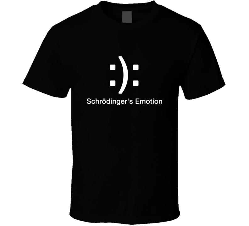 Schrodinger Emotions Funny ASCII T Shirt Schrodinger Emotions Funny ASCII T Shirt