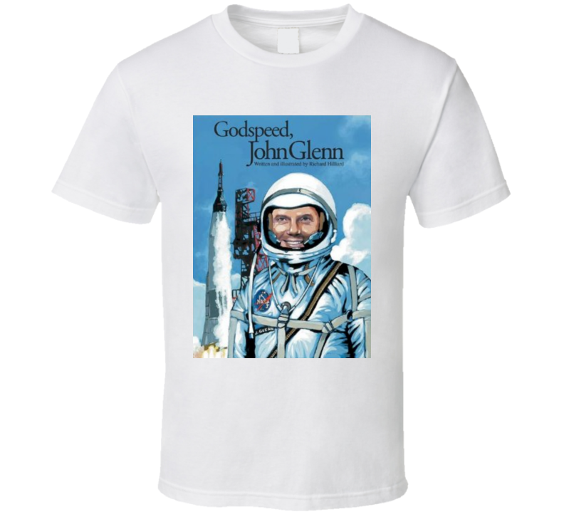 Godspeed John Glenn Shirt Godspeed John Glenn Shirt