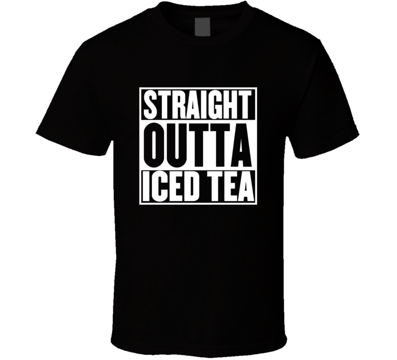 Straight Outta Iced Tea Movie Parody Shirt Straight Outta Iced Tea Movie Parody Shirt