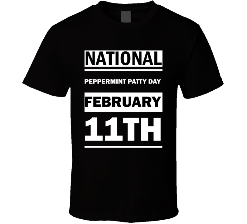 National Peppermint Patty DAY February 11th Calendar Day Shirt National Peppermint Patty DAY February 11th Calendar Day Shirt