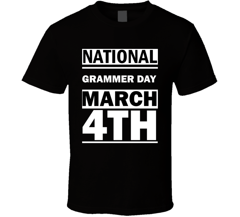 National Grammer DAY March 4th Calendar Day Shirt National Grammer DAY March 4th Calendar Day Shirt
